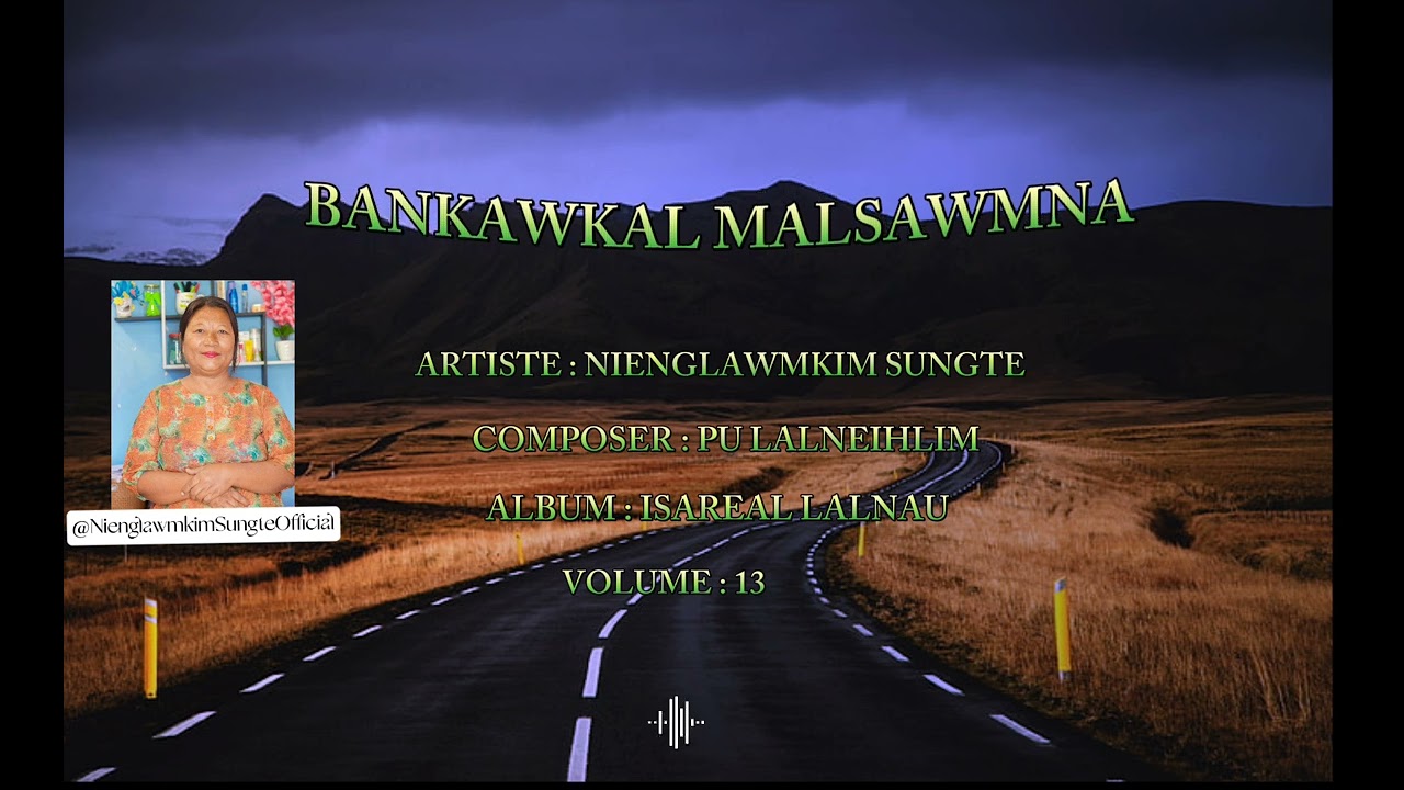 Bankawkal Malsawmna | | Nienglawmkim Sungte