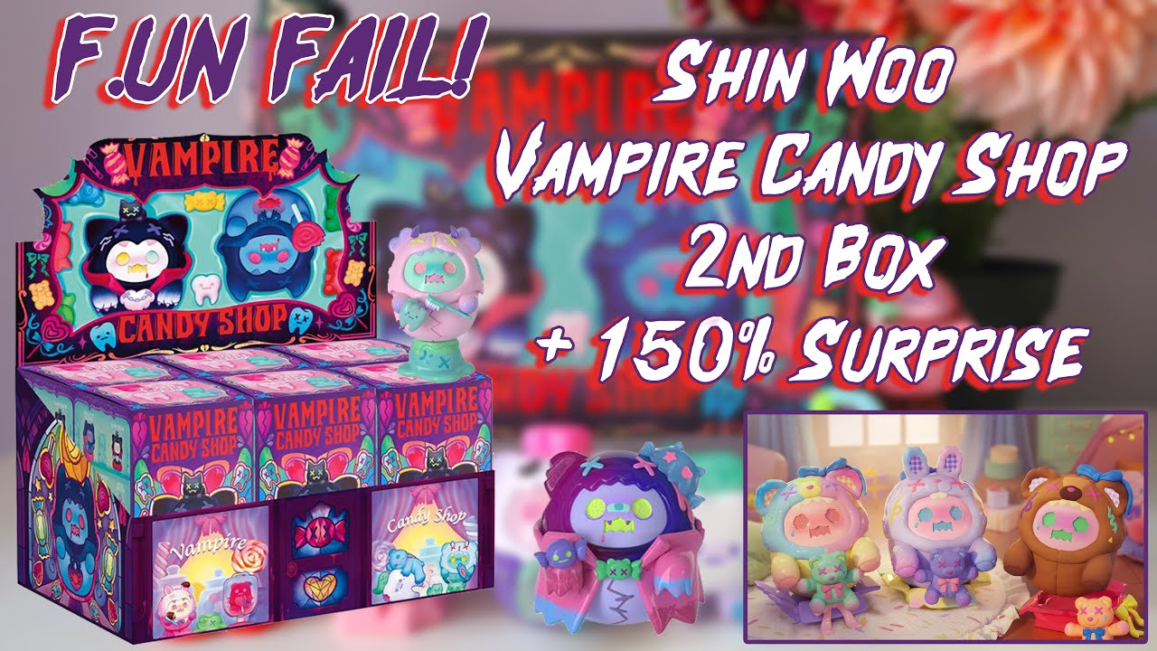 F.UN FAIL! My 2nd Full Case of Shin Woo Vampire Candy Shop Unboxing + 150% Surprise Blind Limited 4K