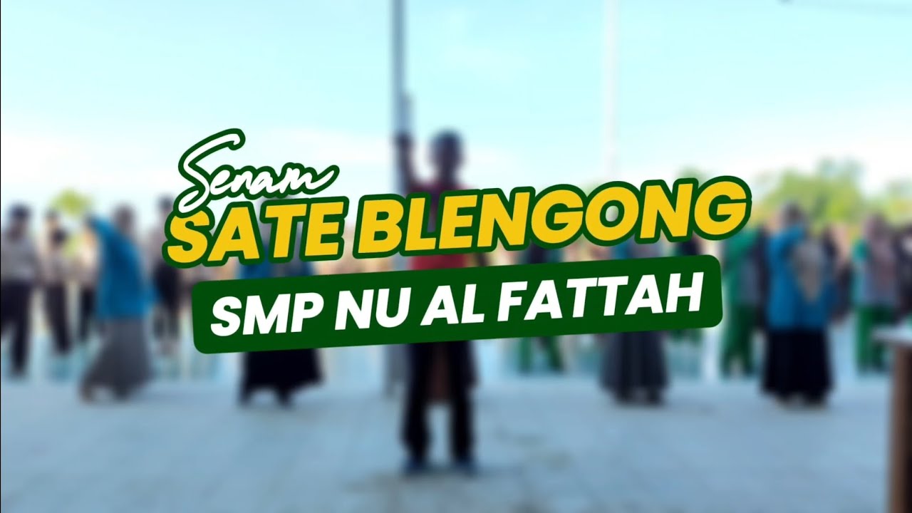 Senam Sate Blengong | SMP NU Al Fattah Tegalgandu Wanasari Brebes