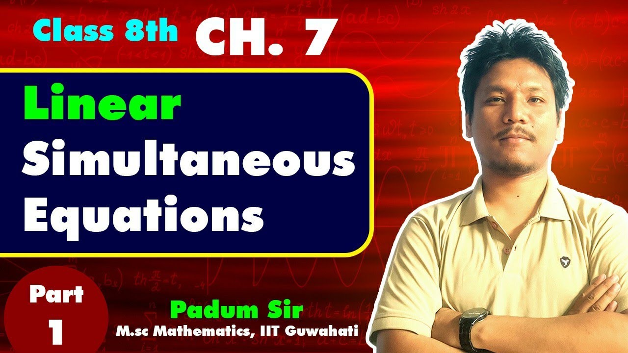 Assam Class 8 Advanced Maths | Introduction of Chapter 7 Linear Simultaneous Equations |