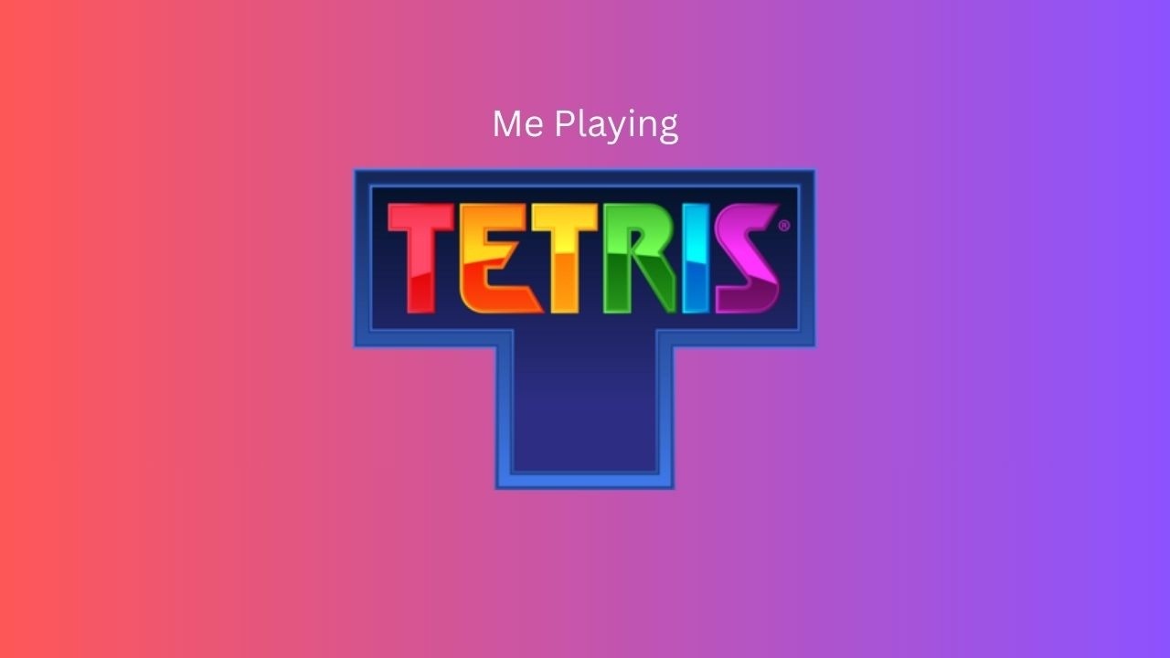 Me Playing Tetris in 11 Minutes