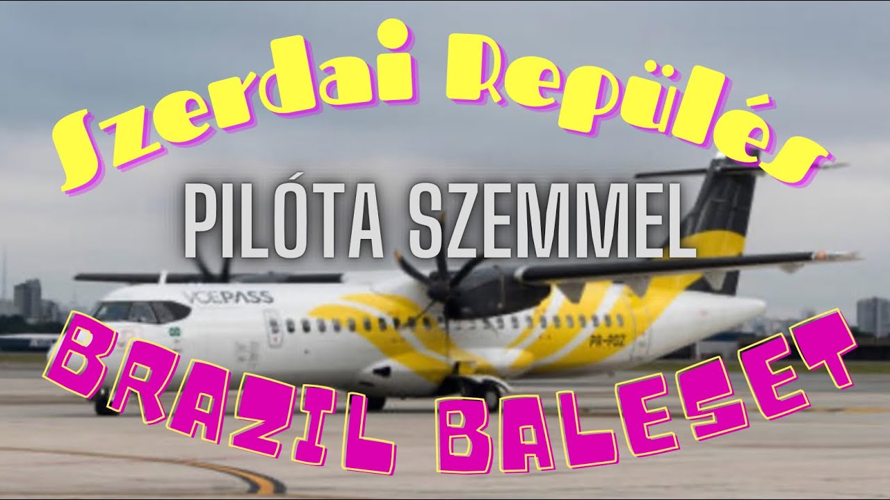 Brazil ATR repülő baleset avagy egy pilóta találgat