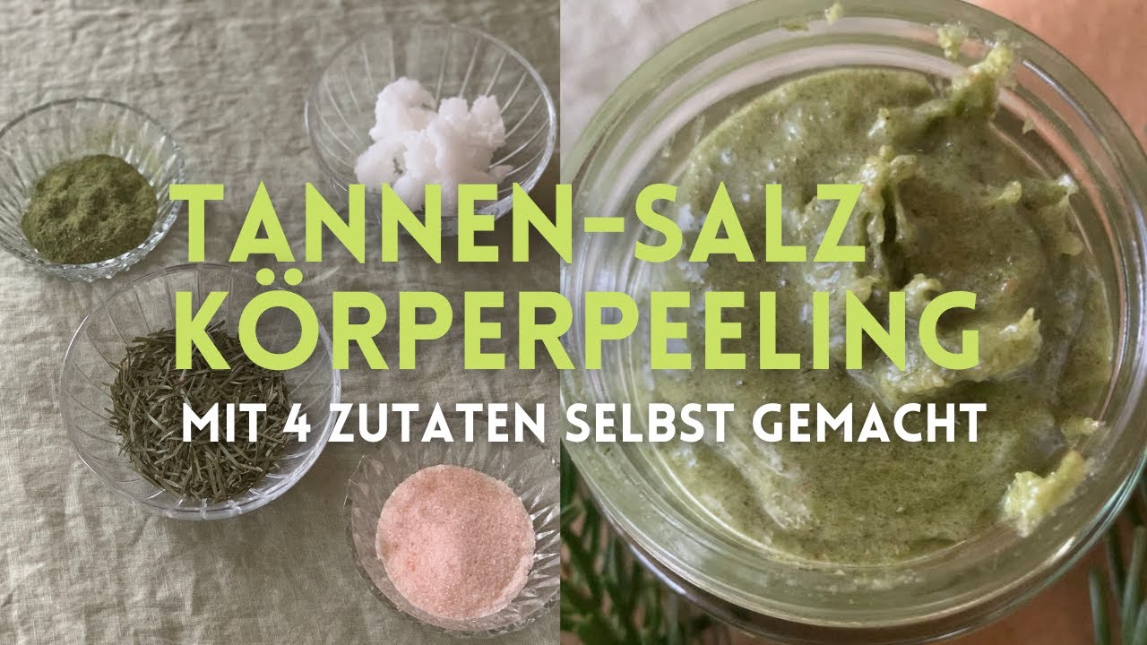 Tannen-Salz-Körperpeeling selbst gemacht | 4 natürliche Zutaten