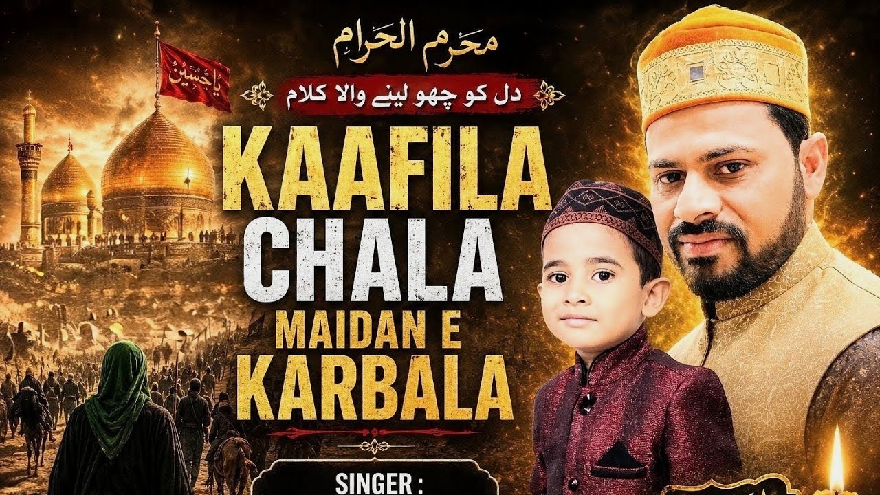 Kaafila Chala Maidan e Karbala // New Moharram Kalaam 2024 // Singer Sajid Khyar //