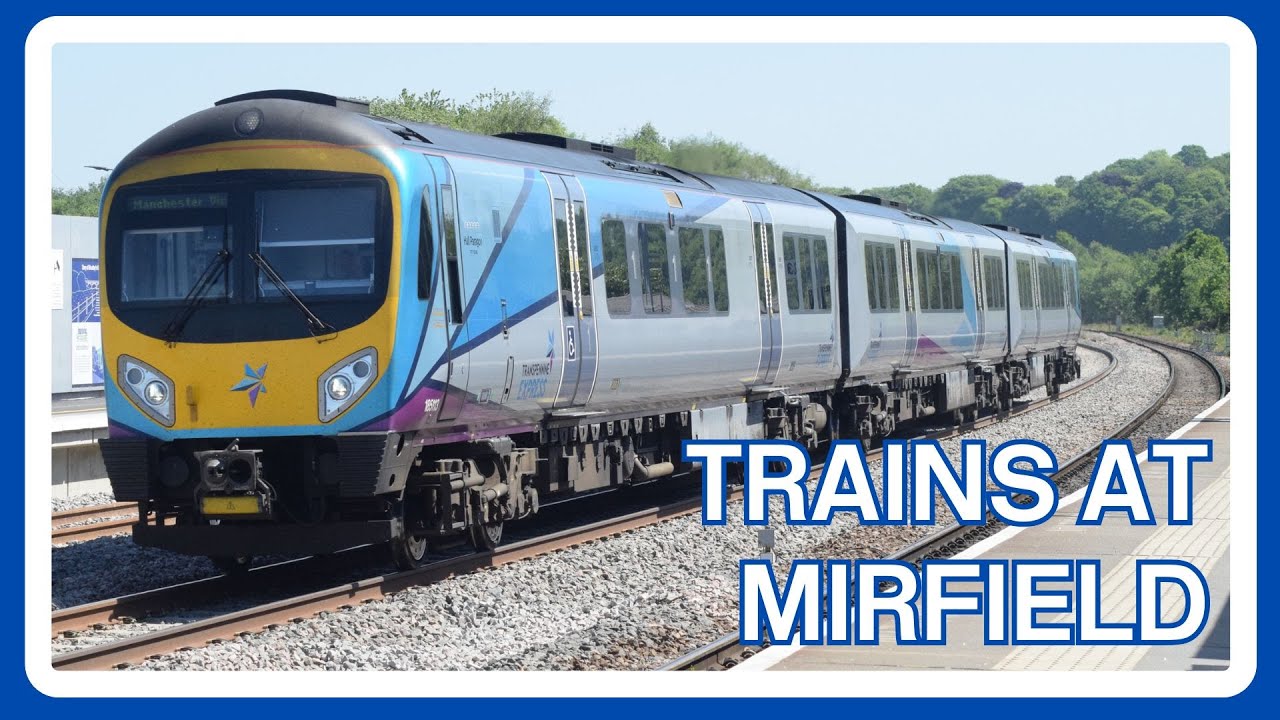 Epic Train Action at Mirfield! Jaw-Dropping Rail Scenes At A New Look Station 🚂🔥