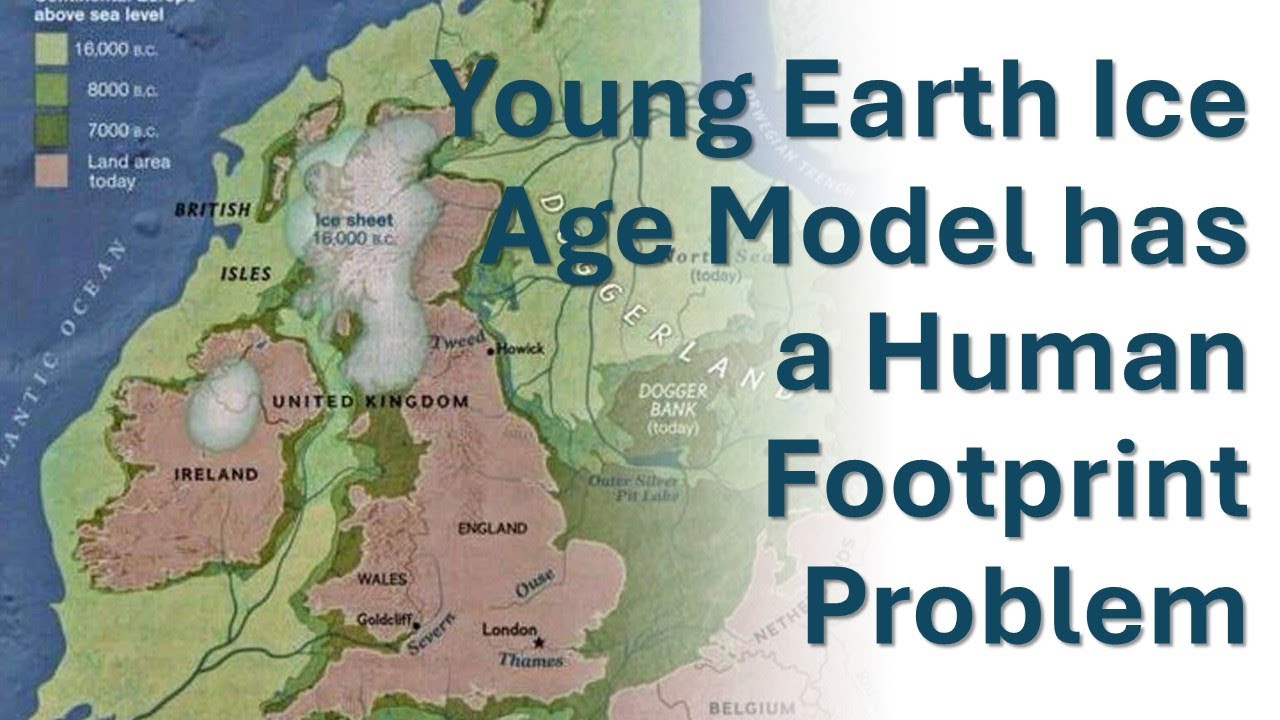 Britain's Ancient Footprints: A Fatal Flaw in Young Earth Ice Age Models