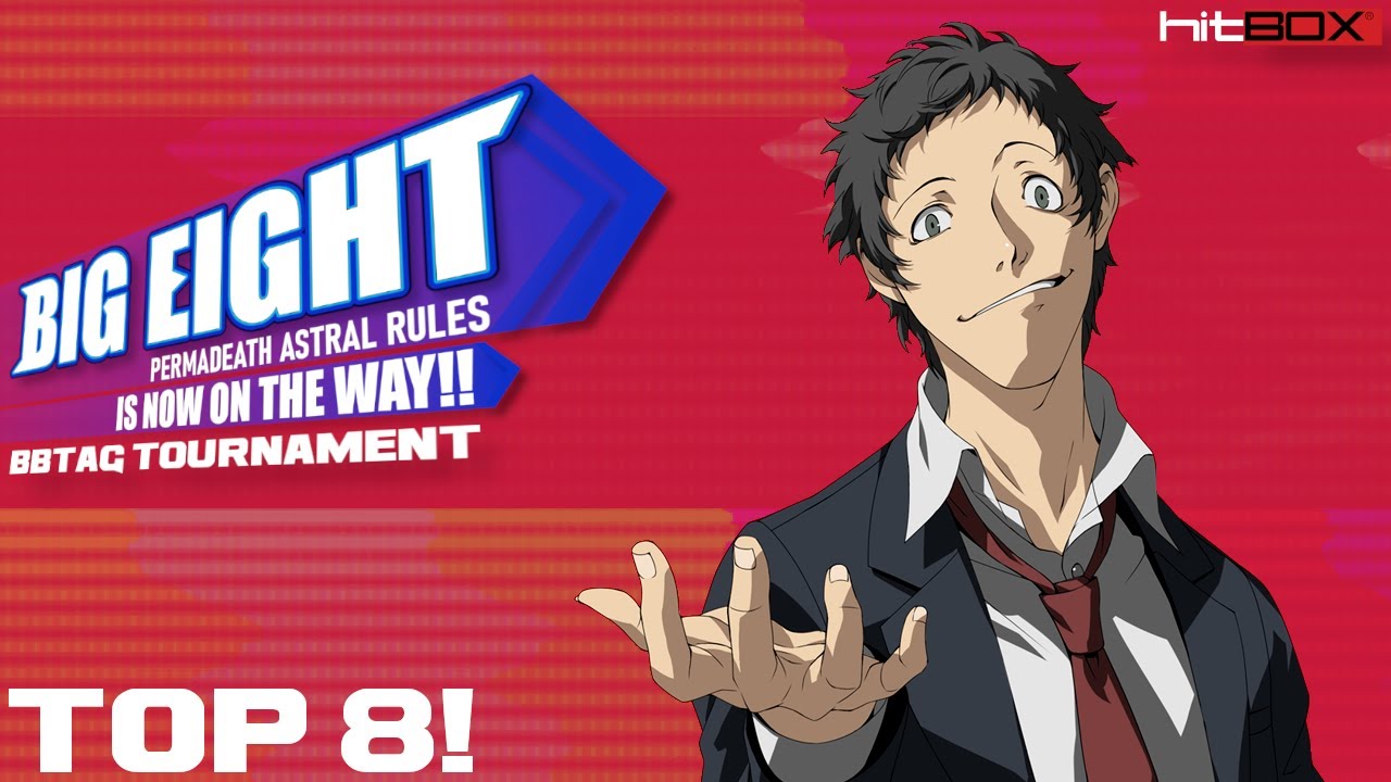 BIG 8 175 | TOP 8 | BLAZBLUE CROSS TAG BATTLE TOURNAMENT | BBTAG