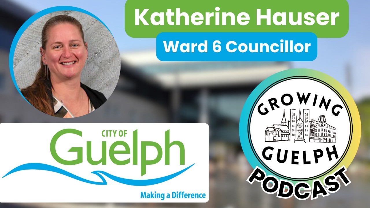 Katherine Hauser - Ward 6 City of Guelph Councillor - Connecting Residents to Council