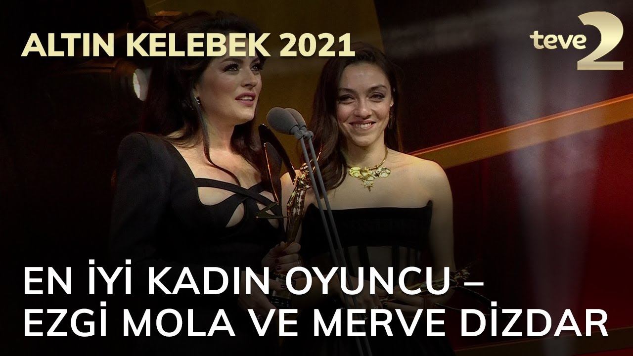 Pantene Altın Kelebek 2021: En İyi Kadın Oyuncu – Ezgi Mola ve Merve Dizdar