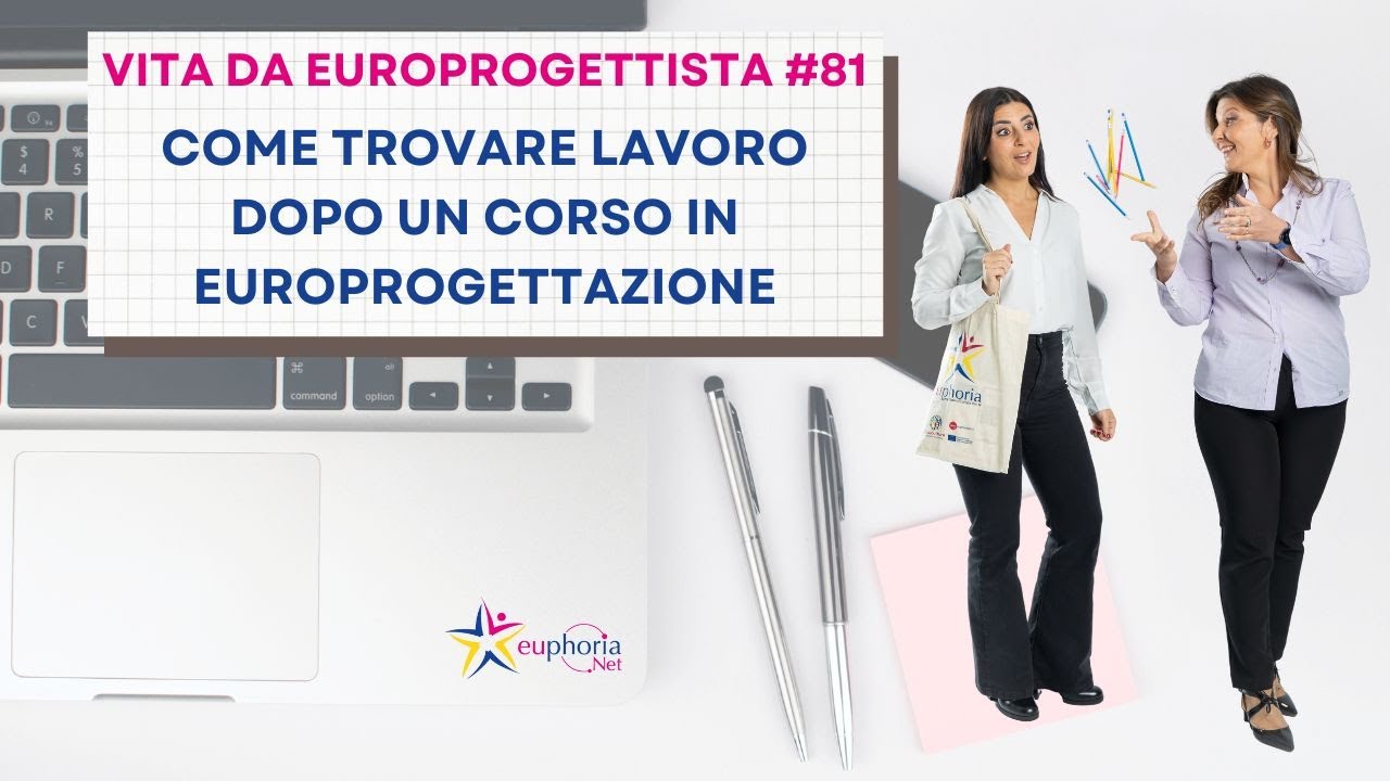 Vita da europrogettista #81 Come trovare lavoro dopo un corso in europrogettazione