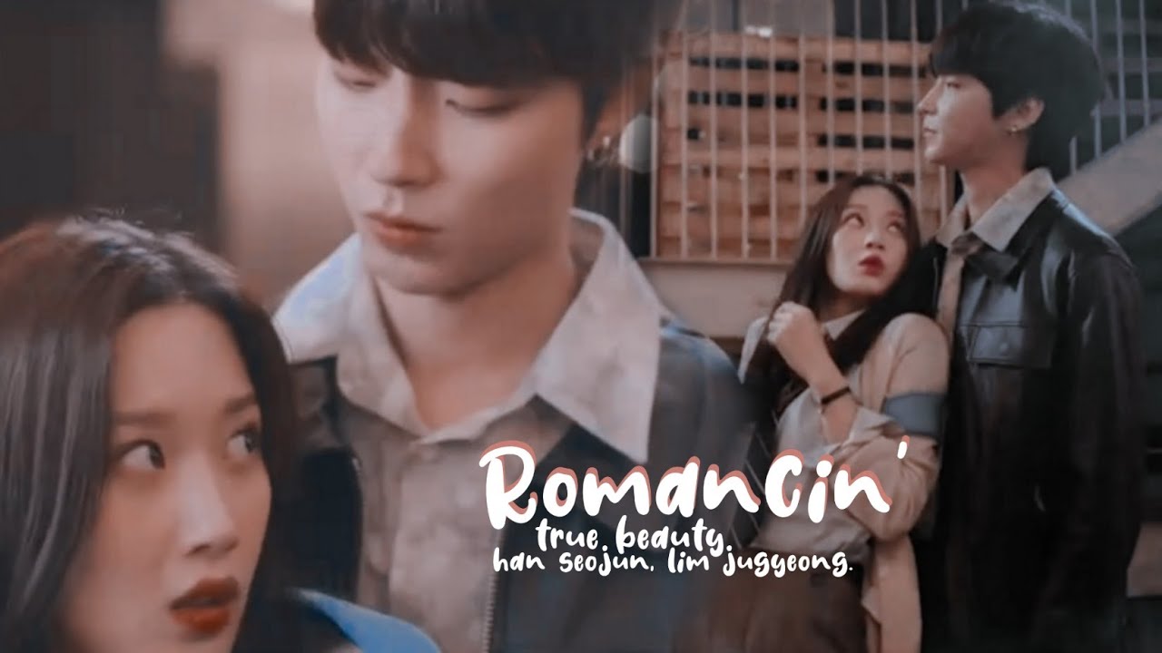 [fmv] Romancin' – Seojun, Jukyung [True Beauty Drama ep. 2&3] ❝Hwang In Yeop, Moon Ga Young❞