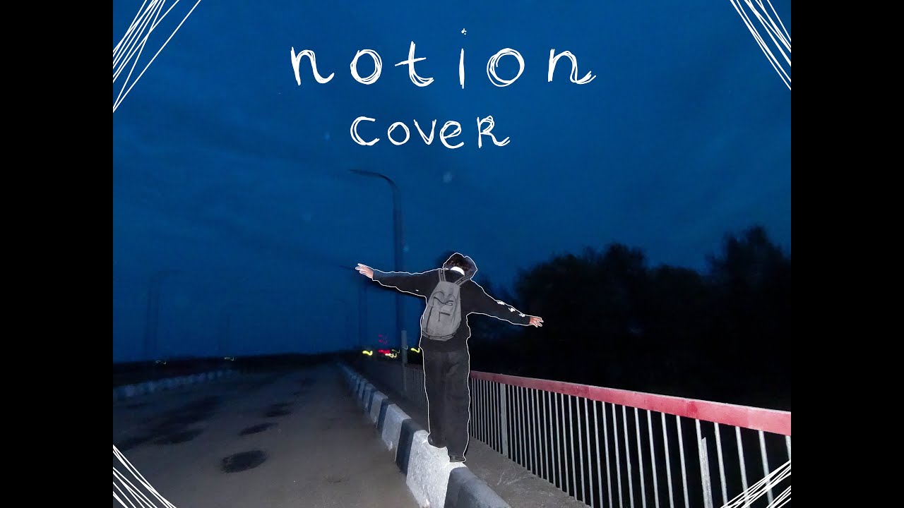 notion - the rare occasions (COVER) ♪