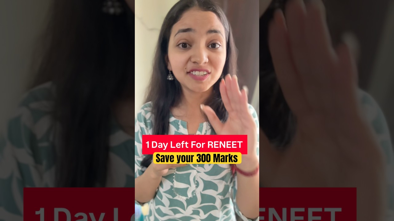 🚨 1 Day Left in RE NEET 2026 - Save your 300 Marks