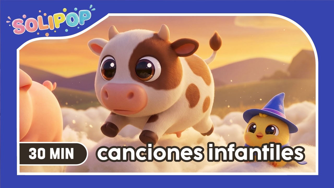 Canciones Infantiles 🎶 | 30 Minutos de Música para Niños