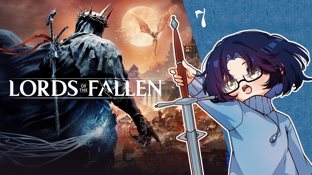 40/365💠LORDS OF THE FALLEN — approaching the end of the journey — mic on