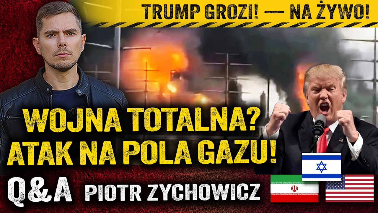 Eskalacja Trumpa! Potężne ataki na pola gazowe! Czeka nas wielki kryzys? &mdash; Piotr Zychowicz