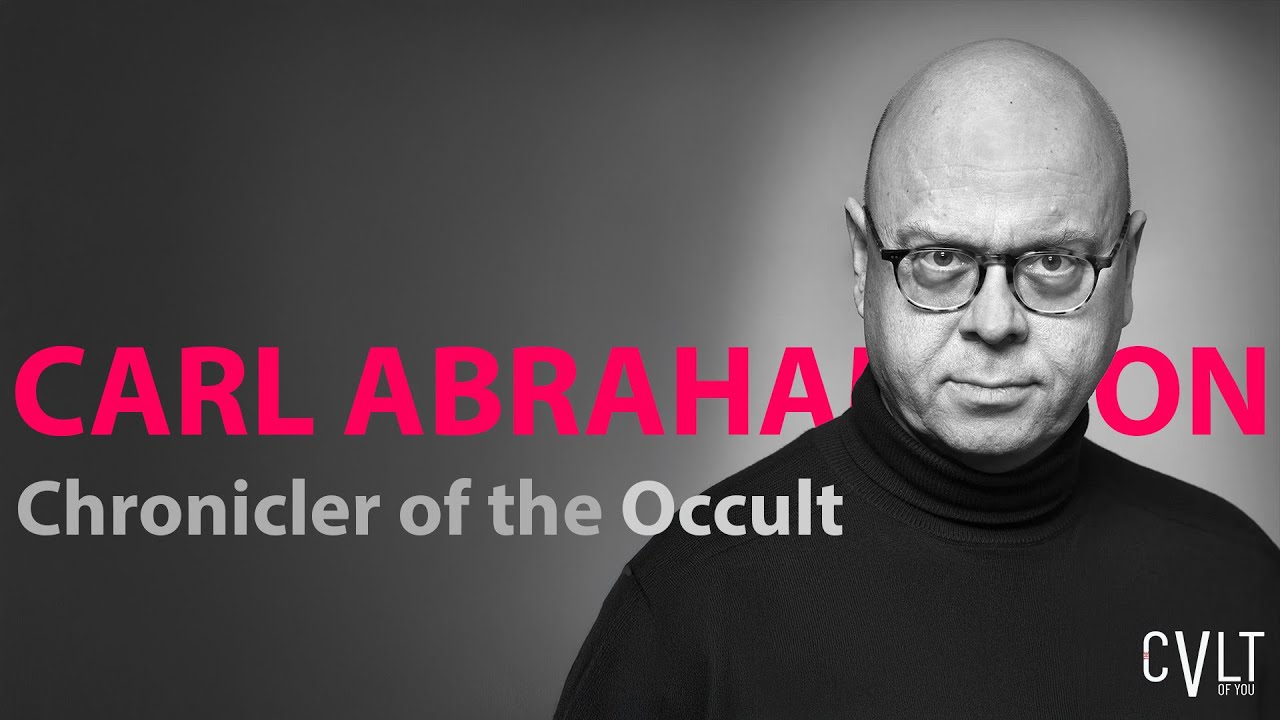 Mysticism, Magic & Madness: Carl Abrahamsson on Occult Legends, Rituals & Art as Sorcery