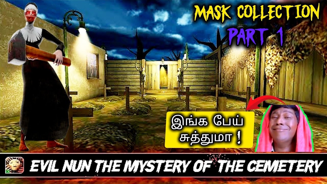  💥 MASK COLLECTION PART 1 🗿 EVIL NUN 1 |  #SPNDgaming #evilnun #tamilgameplay  |subscribe like ❤️👍🏻😃