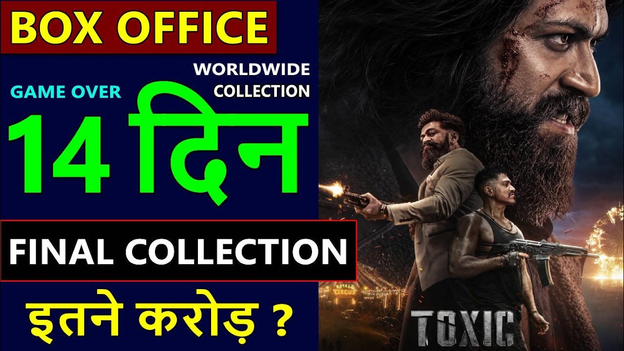 Toxic Box Office Collection Day 14, toxic movie total worldwide collection till now, yash