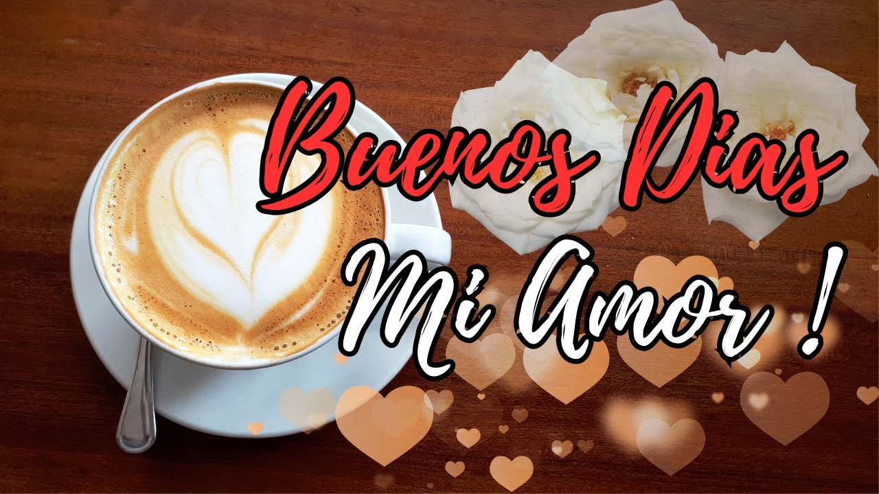 ❤️  Este Poema de BUENOS DIAS es para ti mi AMOR ❤️ Abrelo!💌
