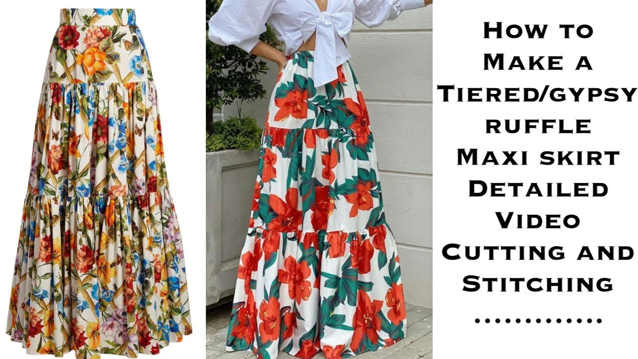 HOW TO MAKE A TIERED/GYPSY RUFFLE MAXI SKIRT. LAYERED SKIRT CUTTING AND STITCHING. [Detailed Video]