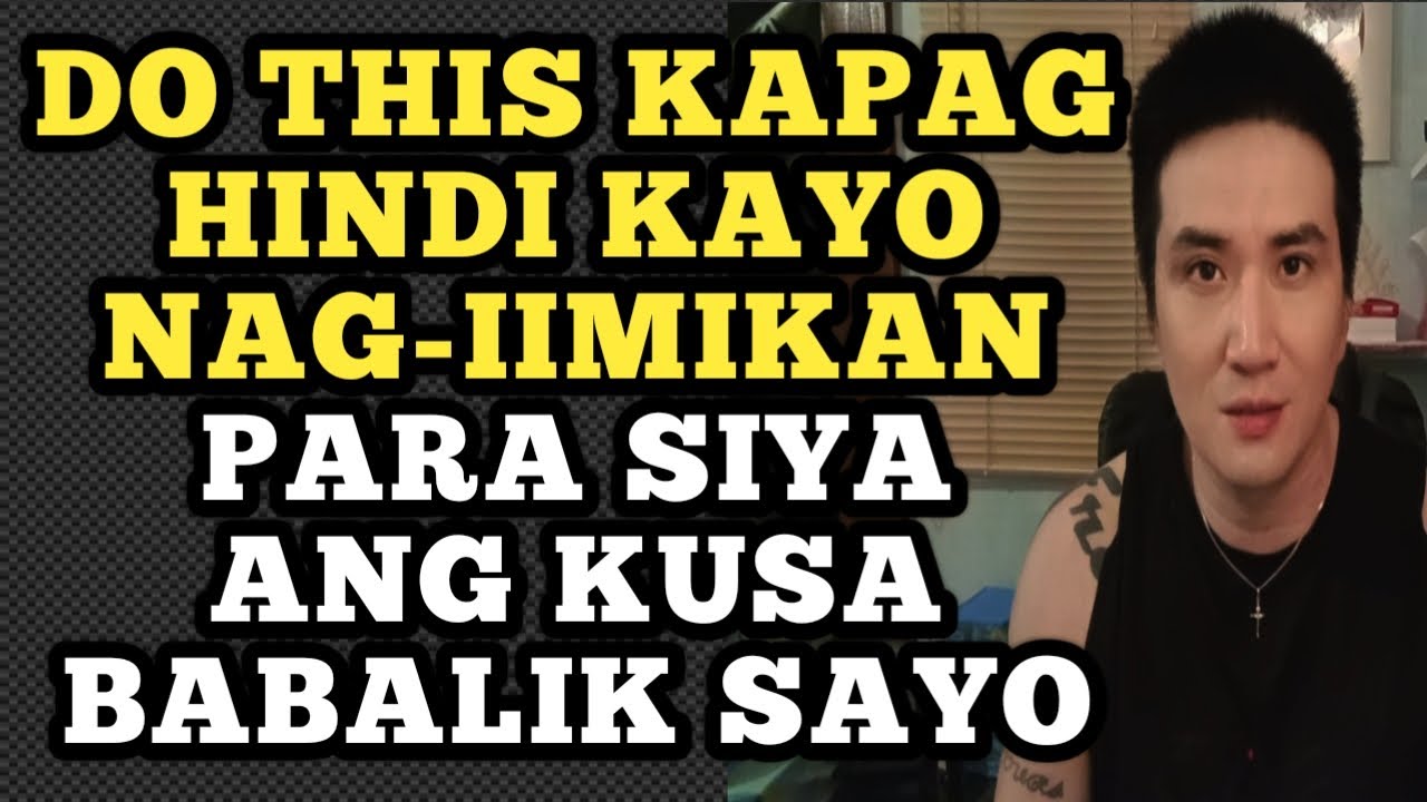 Do this kapag hindi kayo nag iimikan para siya ang kusa babalik sayo .1370