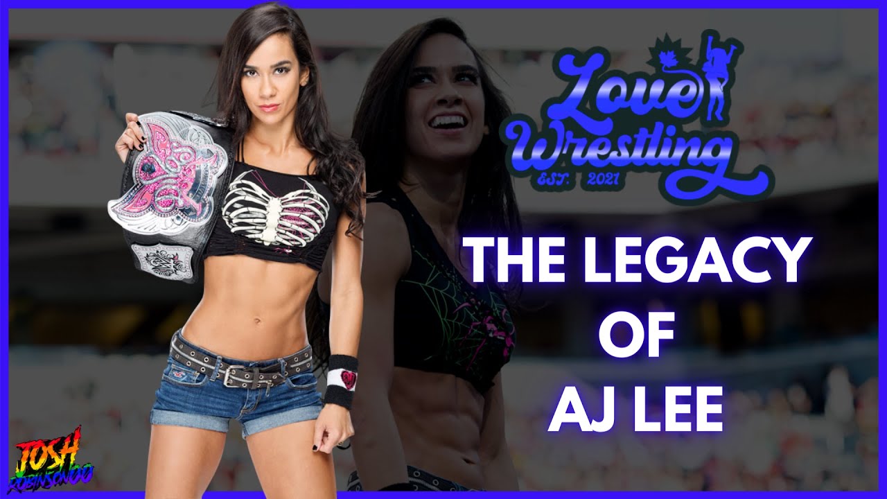 The Legacy Of AJ Lee