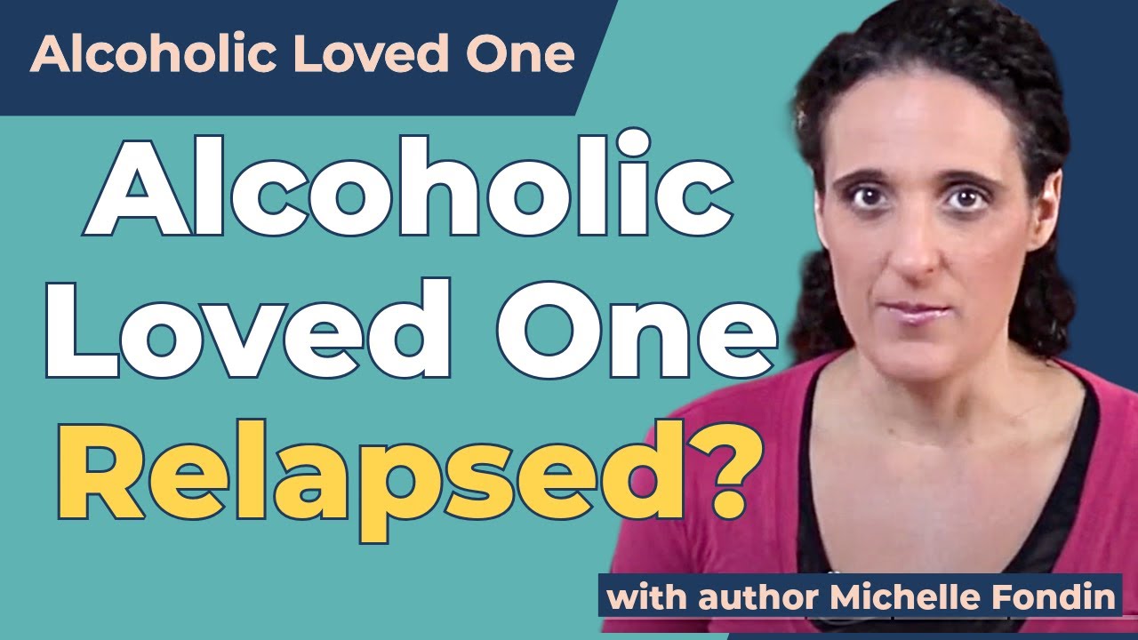 What to Do When Your Alcoholic Loved One Relapses | Support & Boundaries in Sobriety