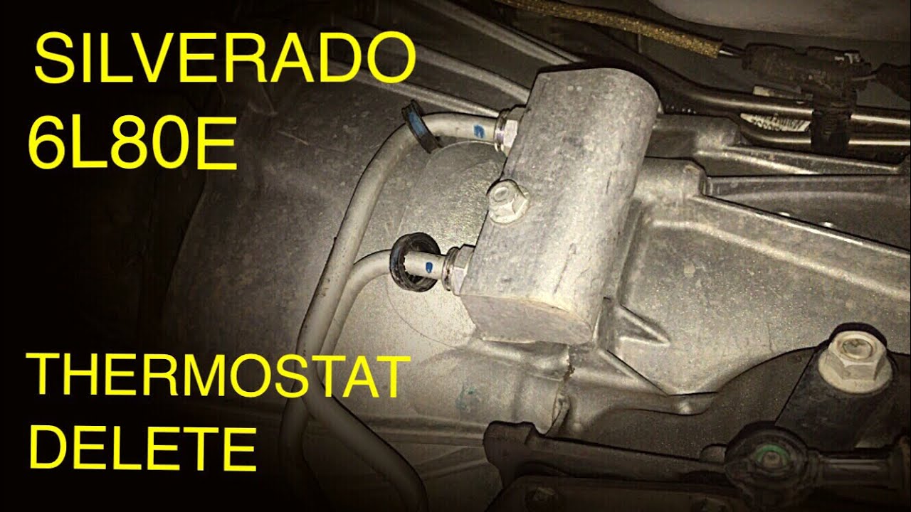 Silverado 6L80E Transmission Thermostat Delete (2014-2018)