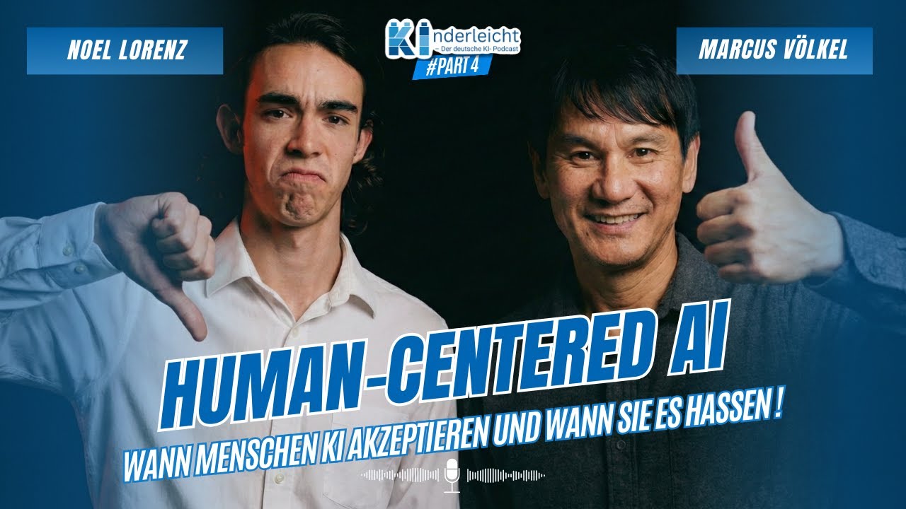 Human-Centered AI: KI lieben oder hassen? | Kinderleicht –KI Podcast mit Noel Lorenz & Marcus Völkel
