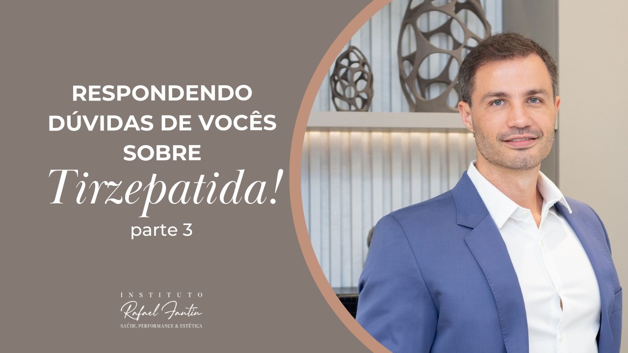 Respondendo dúvidas de vocês sobre Tirzepatida! | pt. 3