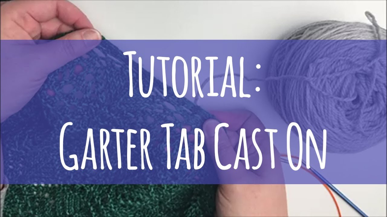 Tutorial: Garter Tab Cast On