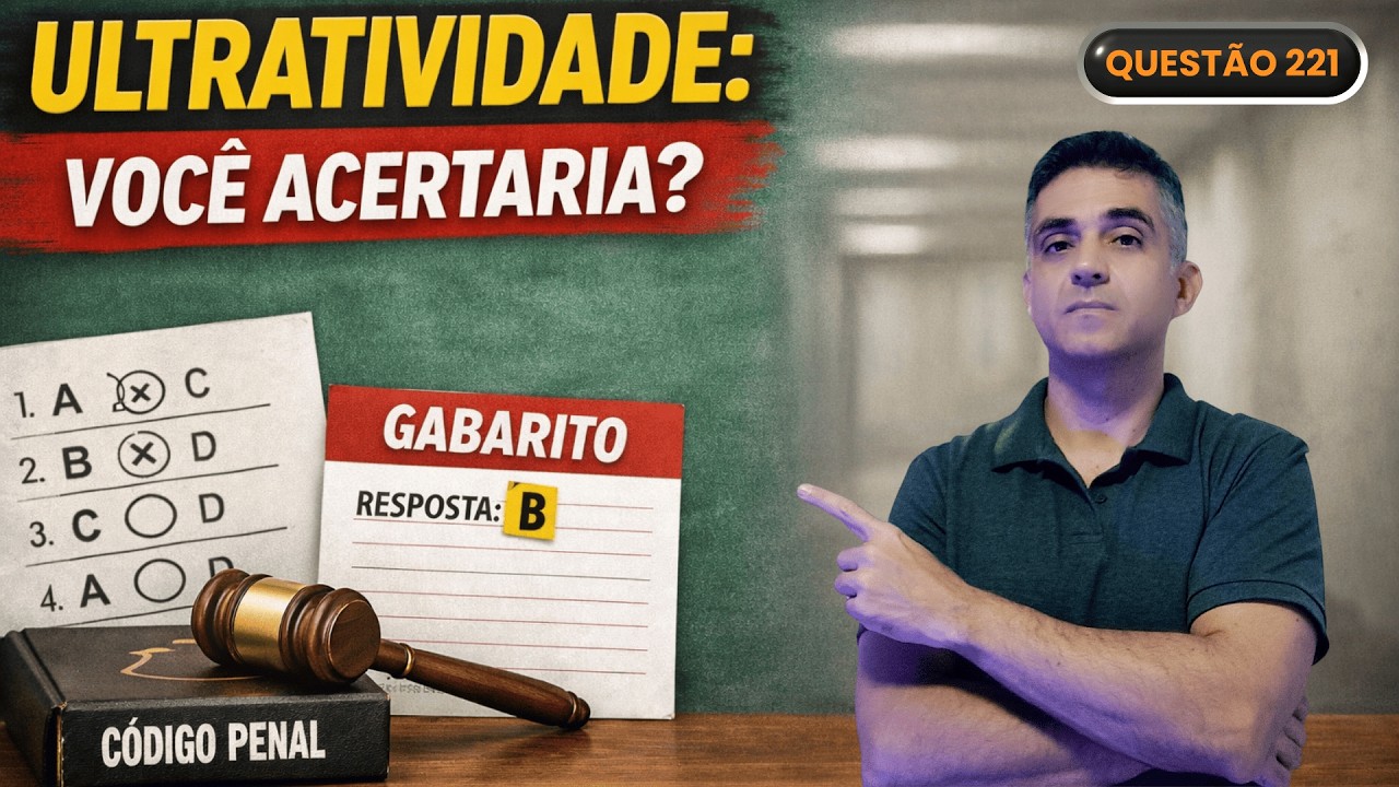 A Pegadinha da Ultratividade da Lei Penal que Derruba em Prova
