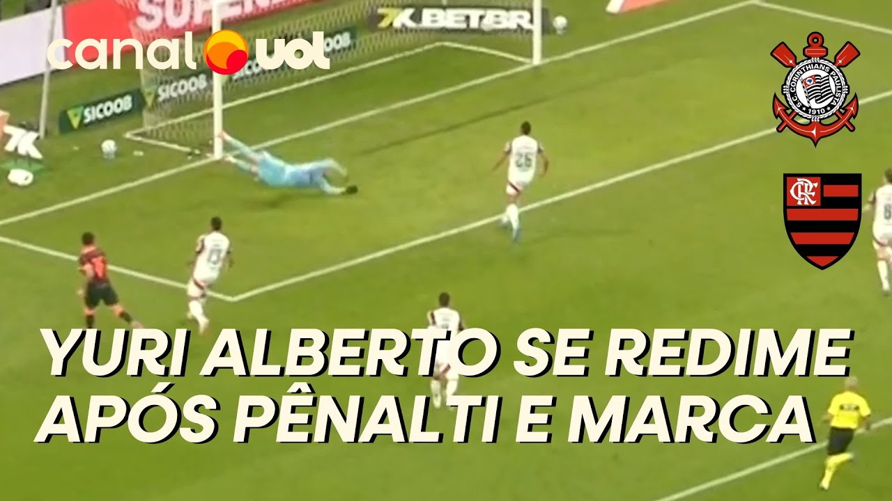 YURI ALBERTO SE REDIME APÓS PERDER PÊNALTI E ABRE O PLACAR PARA O CORINTHIANS CONTRA O FLAMENGO
