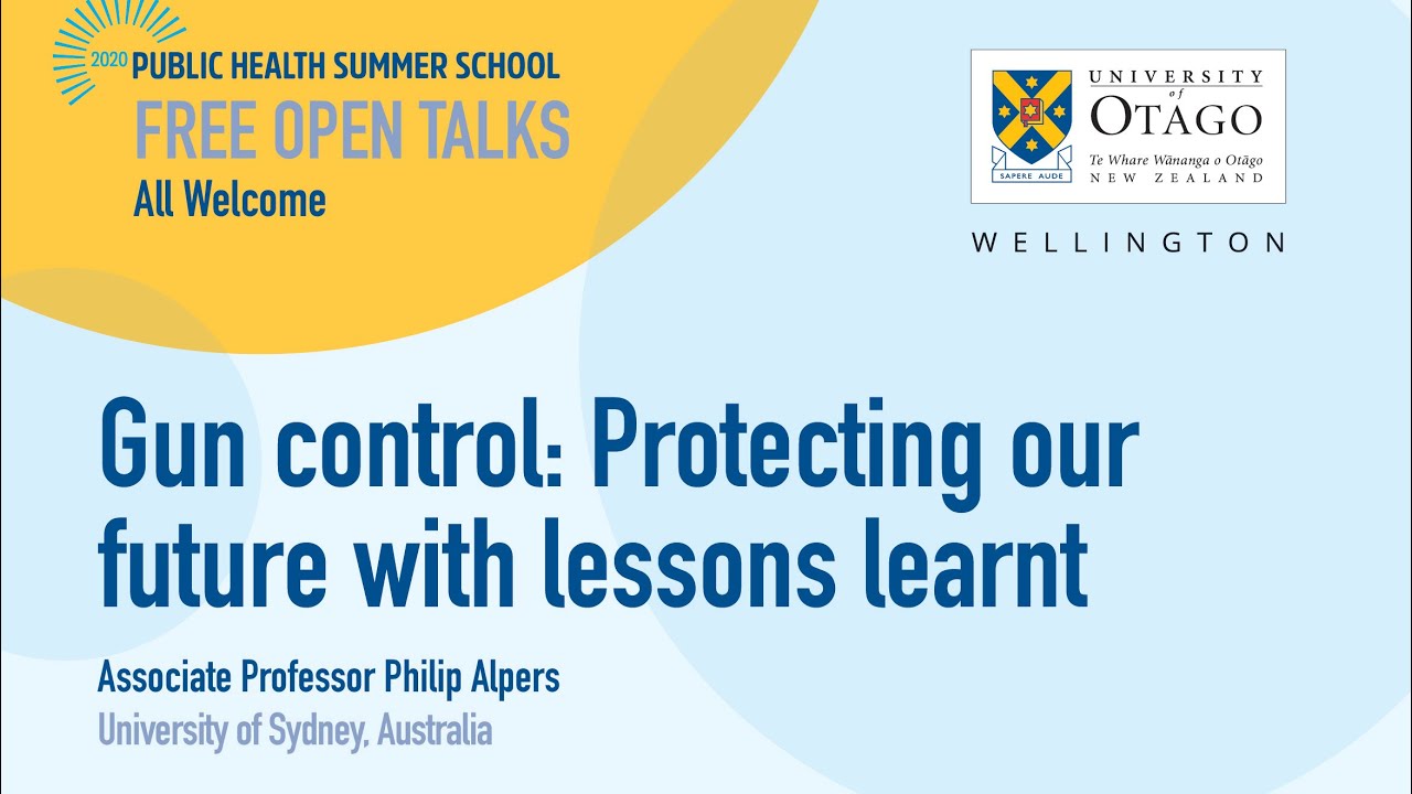 Professor Philip Alpers - Gun control: Protecting our future with lessons learnt