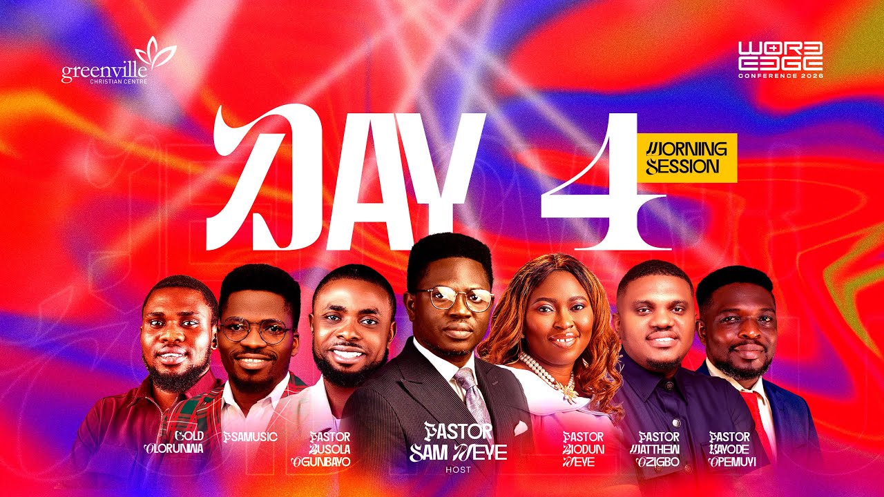 DAY 4 || 31TH JANUARY, 2026 || GREENVILLE CHRISTIAN CENTRE || WORDEDGE CONFERENCE