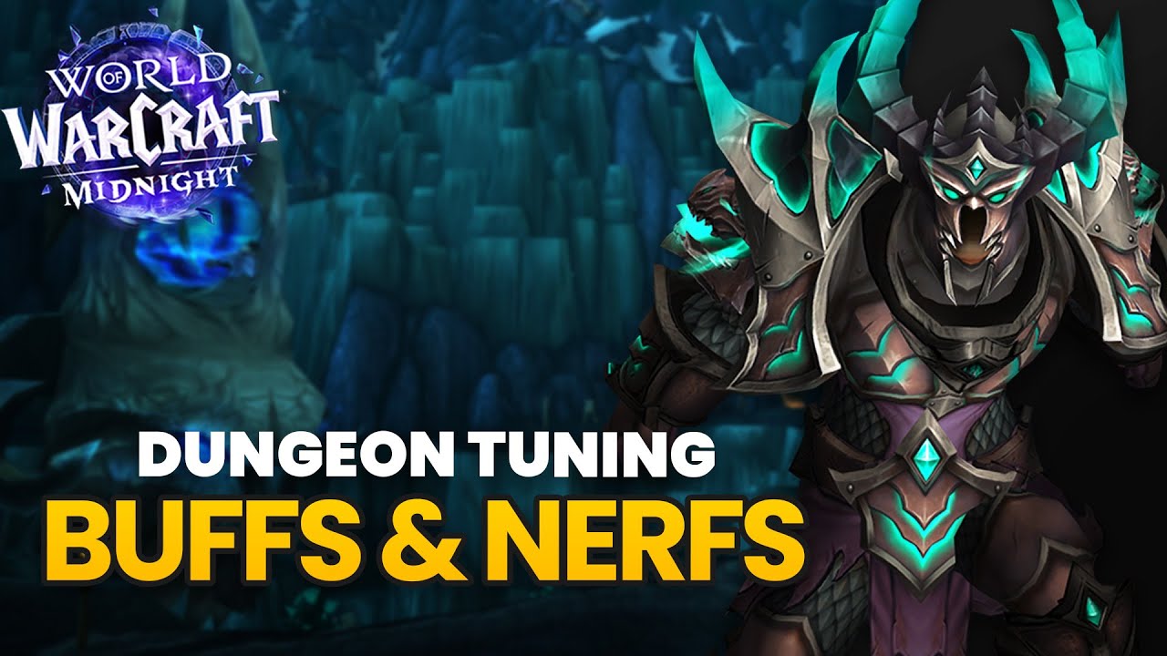 Midnight Dungeon Tuning | Buffs & Nerfs