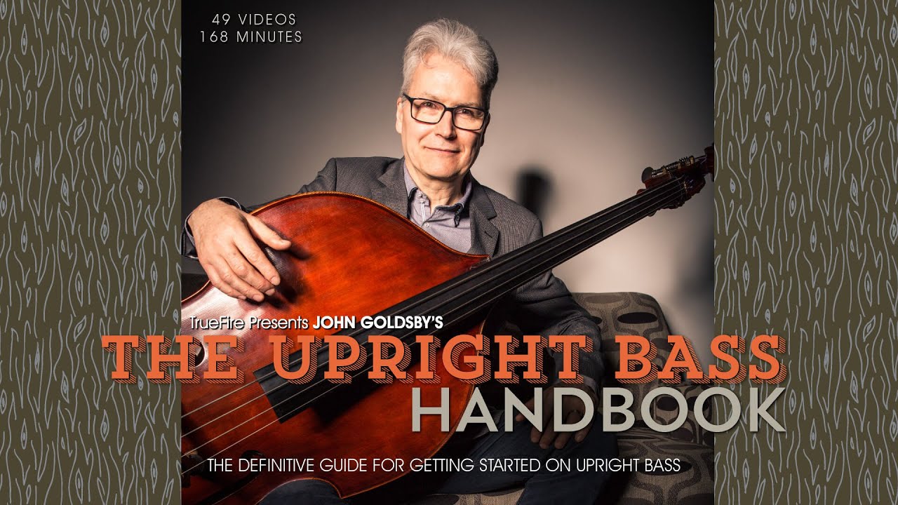 The Upright Bass Handbook - Intro - John Goldsby