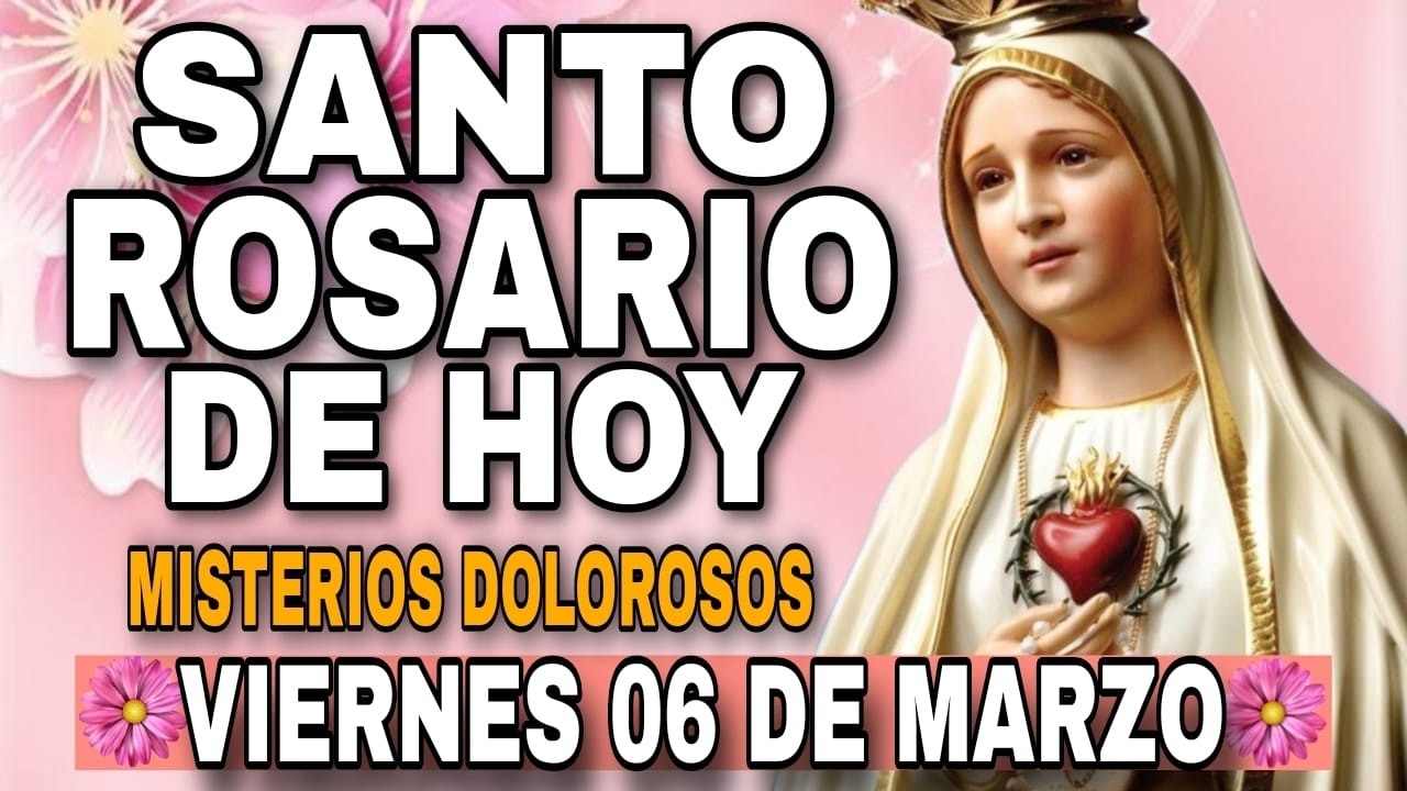 Santo Rosario De Hoy Viernes 06 De Marzo Del 2026 - Misterios Dolorosos - Rosario De Hoy Corto