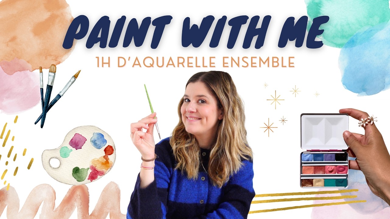 PAINT WITH ME | 1h d'aquarelle ensemble 🎨