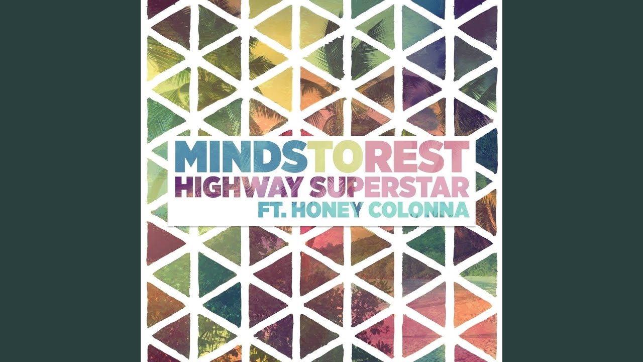 Highway Superstar ft Honey Colonna - Minds to Rest