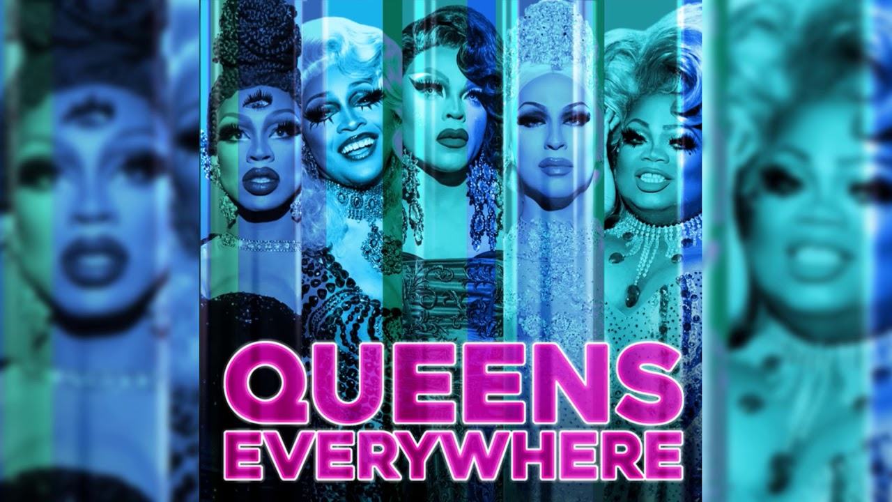 Queens Everywhere (feat. The Cast of RuPaul's Drag Race, Season 11)