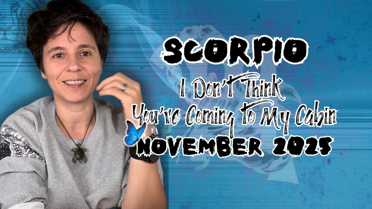 SCORPIO ♏︎ NOVEMBER 2025 - 