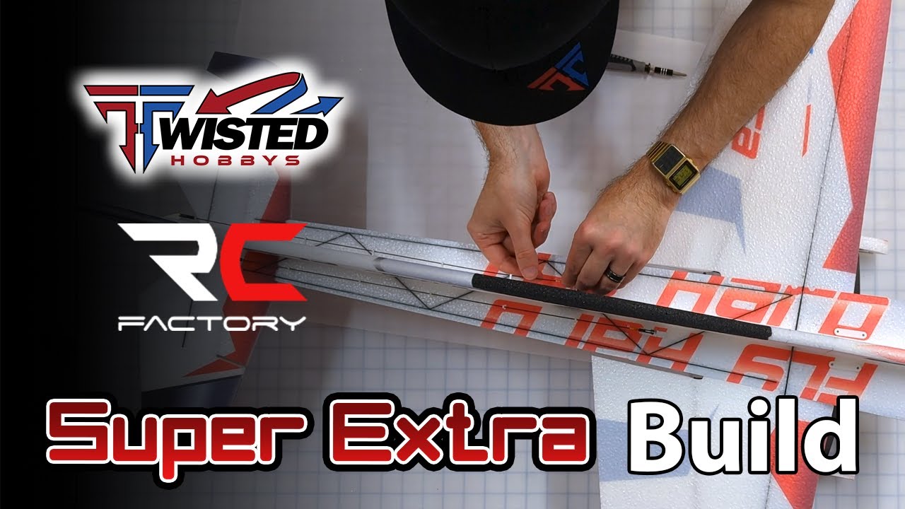 Twisted Hobbys/RC Factory — 39-дюймовый Super Extra — сборка и первый полёт