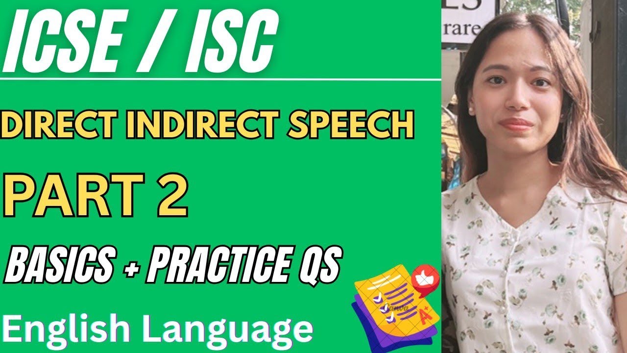 Direct Indirect speech| PART 2 (Final part) |Concept clear 💯✅ ICSE/ISC 