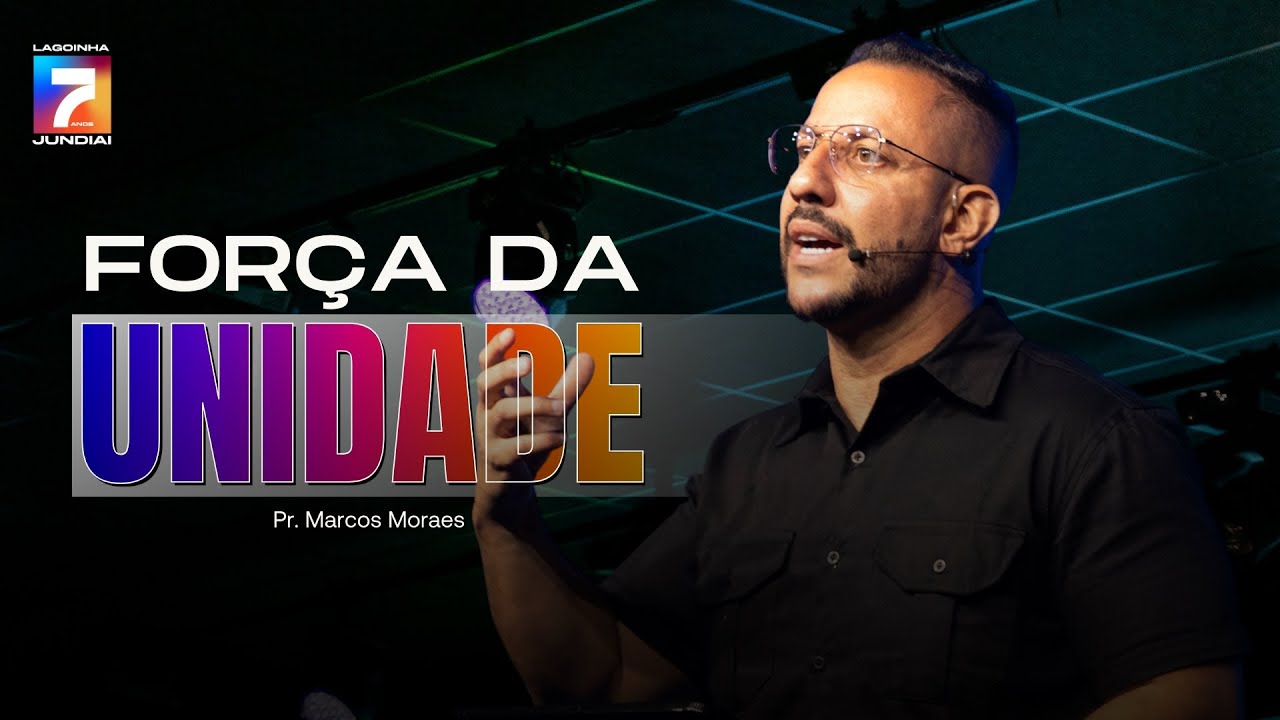 🔴 Pr Marcos Moraes | A Força da Unidade | Especial 7 Anos