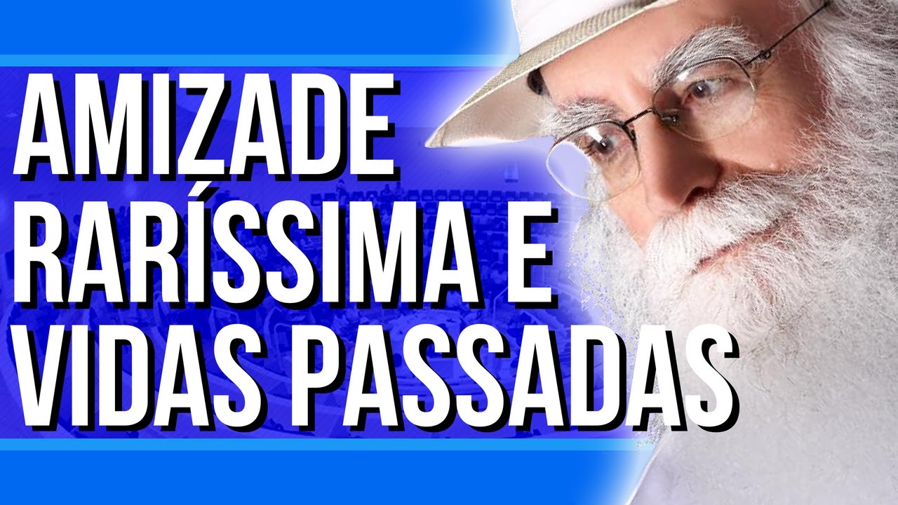 Waldo Vieira - Vidas Passadas, Amizade Raríssima e Autoconscientização Multidimensional