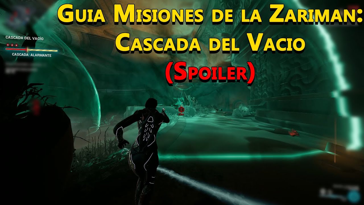 Warframe: Misiones de Zariman - Cascada del Vacio (Guia/Spoiler)