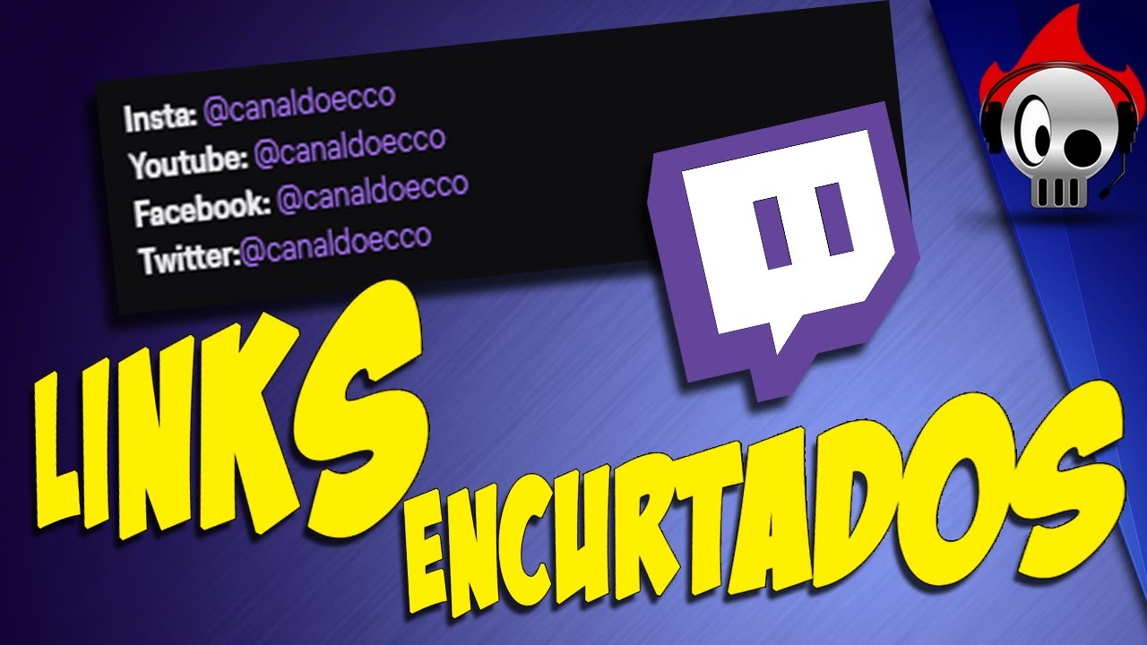 COMO COLOCAR LINKS ENCURTADOS NO PAINEL DA TWITCH