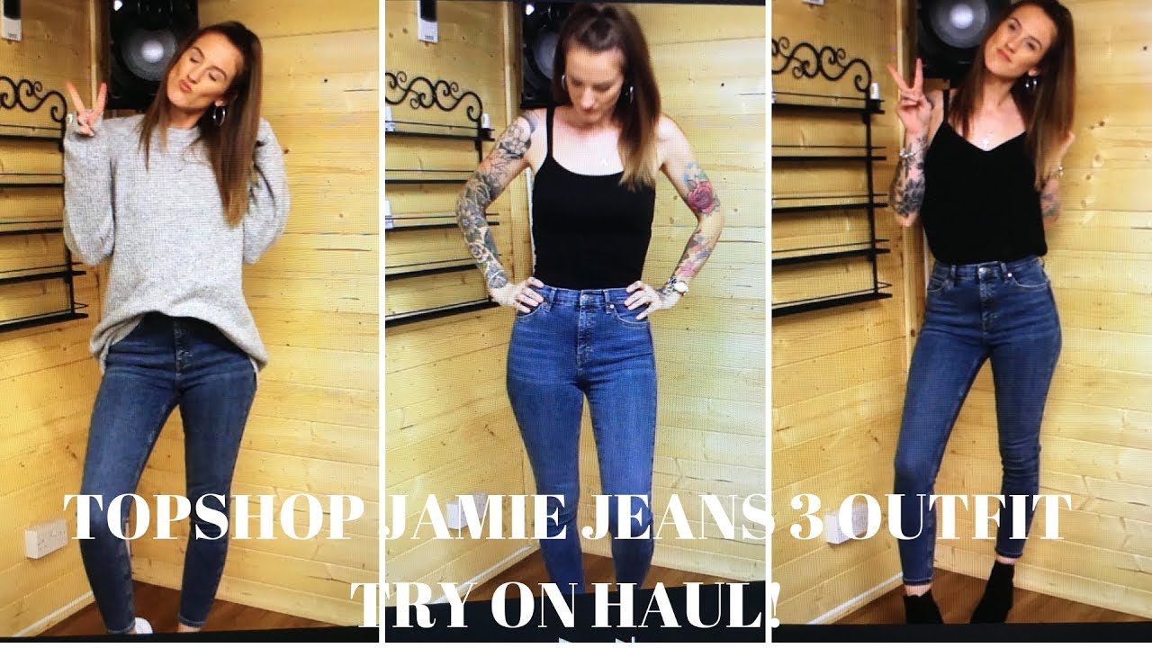 TOPSHOP JAMIE JEANS 3 OUTFITS TRY ON HAUL